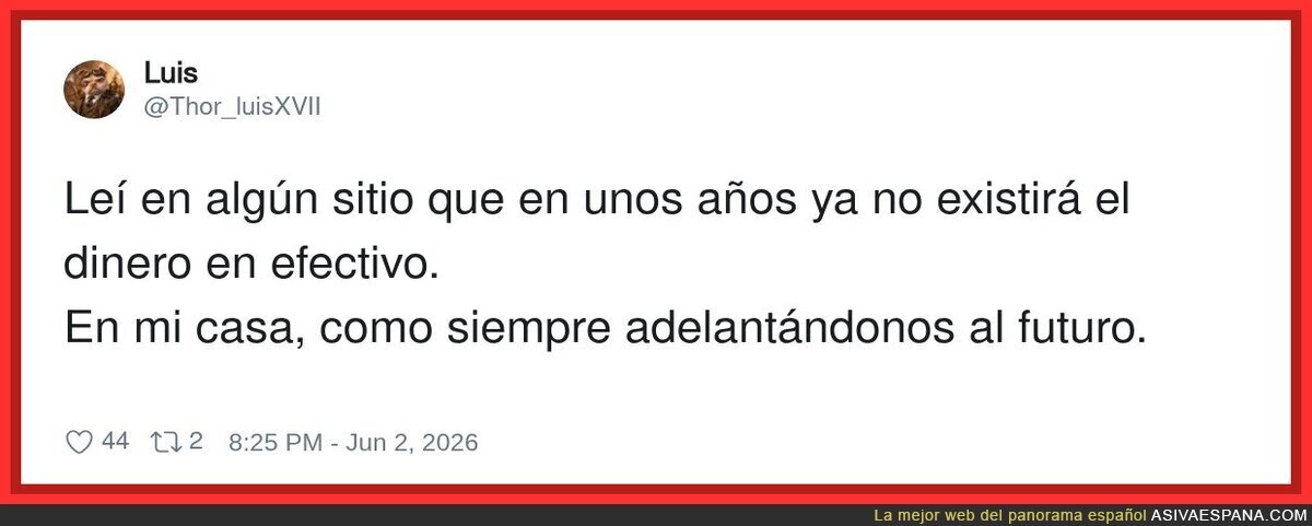 Somos unos adelantados a nuestro tiempo
