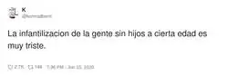 B&aacute;sicamente, la gente sin hijos descubri&oacute; que pueden hacer lo que les da la gana y ahora es todo muy depresivo