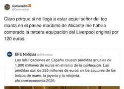 Espa&ntilde;a pierde 1000 millones en falsificaciones pero bueno, al menos tenemos equipaciones del Liverpool a precio de ganga