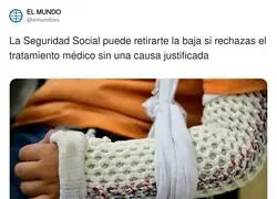 La Seguridad Social cuando rechazas el tratamiento: 'vale, pues vendaje de abuela y que Dios te ayude'