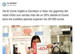 Las tiendas: +30% de ventas, -40% en el sueldo. Las matem&aacute;ticas no cuadran pero bueno, algo habremos hecho mal los trabajadores
