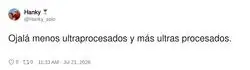 Ojal&aacute; menos ultraprocesados y m&aacute;s ultras procesados
