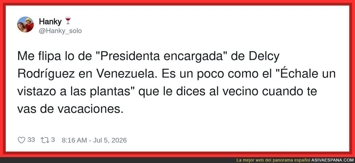 Te dejo de presidenta encargada, pero solo para regar las plantas, &iquest;eh?