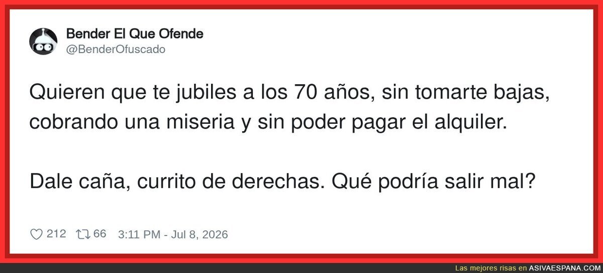La vida te pide que seas jubilado sin ser jubilado, b&aacute;sicamente