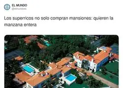 Los ricos: no quiero una casa, quiero un mini pa&iacute;s con helipuerto
