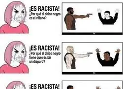 La gente que ve racismo en absolutamente todo: