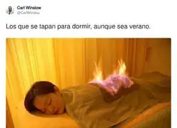 Cuando dices que solo te tapas un poco porque hace calor