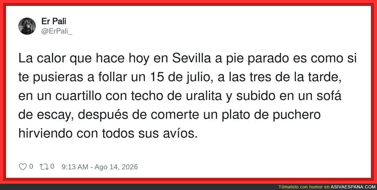 Sevilla en agosto be like: infierno, pero con gazpacho