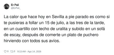 Sevilla en agosto be like: infierno, pero con gazpacho
