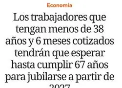 El PSOE velando por los trabajadores mientras les dice que trabajen 29 a&ntilde;os m&aacute;s, sin drama