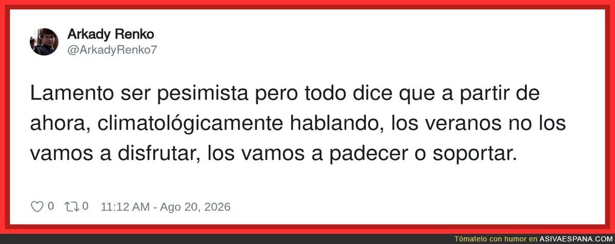 Ufff yo no aguanto otro verano as&iacute;