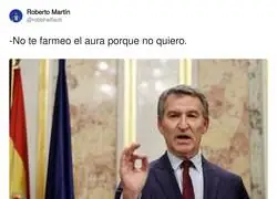 A Feijoo lo tendremos farmeando aura dentro de poco