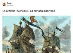La armada invencible vs un se&ntilde;or con bandera y sin dos dedos de frente