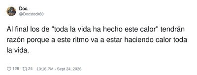 Va a estar haciendo calor toda la vida