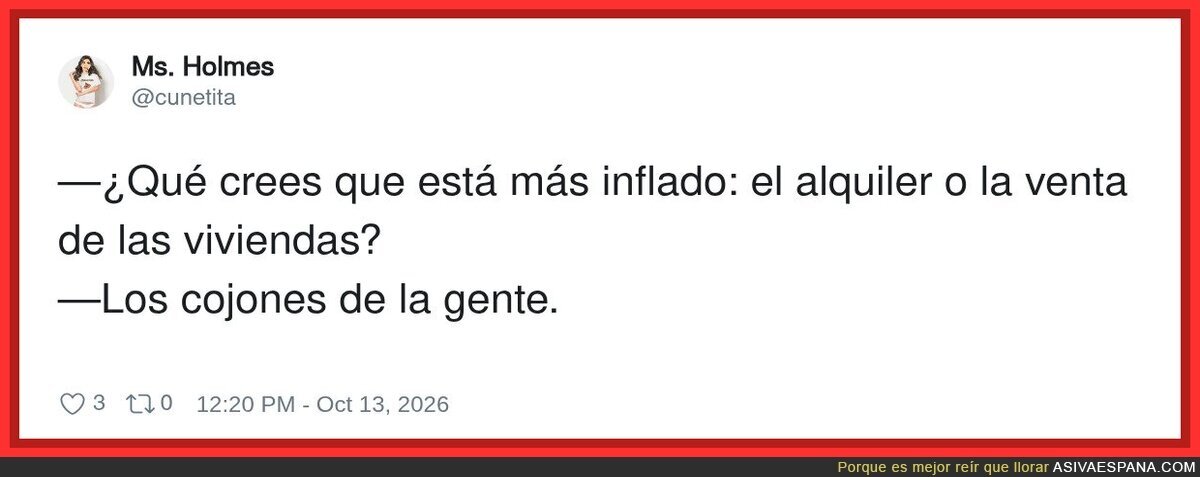 &iquest;Qu&eacute; est&aacute; m&aacute;s inflado en Espa&ntilde;a, el alquiler o la compraventa? Spoiler: los cojones del inquilino