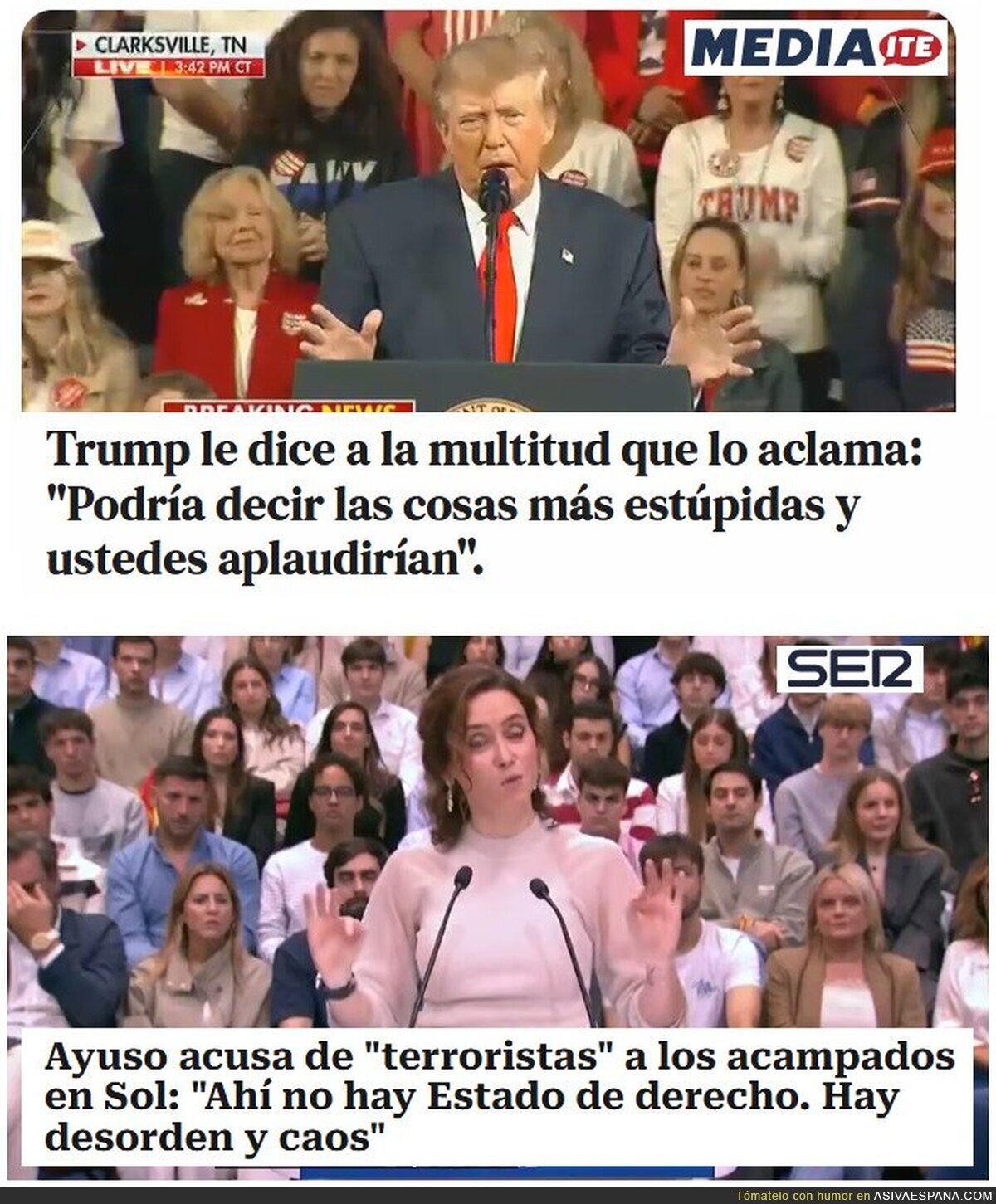 Trump: &laquo;Podr&iacute;a decir las cosas m&aacute;s est&uacute;pidas y ustedes aplaudir&iacute;an&raquo;. Mientras tanto, en Espa&ntilde;a, Ayuso recogiendo el guante: