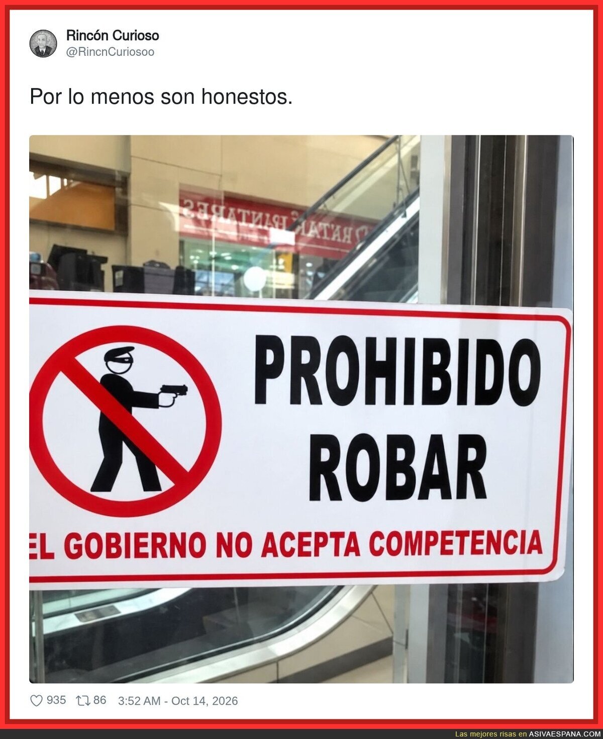 &laquo;Prohibido robar, el Gobierno no acepta competencia&raquo;: el &uacute;nico cartel de Espa&ntilde;a que no miente