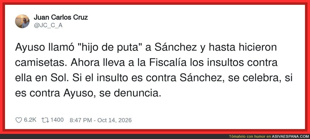 Ayuso llama hijo de puta a S&aacute;nchez y hasta hacen camisetas; le gritan a ella en Sol y va a la Fiscal&iacute;a: la libertad de expresi&oacute;n, solo en una direcci&oacute;n