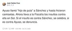 Ayuso llama hijo de puta a S&aacute;nchez y hasta hacen camisetas; le gritan a ella en Sol y va a la Fiscal&iacute;a: la libertad de expresi&oacute;n, solo en una direcci&oacute;n