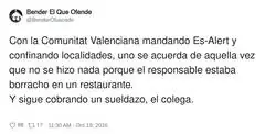 Valencia manda Es-Alert por todo y medio pueblo recuerda cuando la alerta lleg&oacute; tarde porque el president estaba de sobremesa