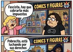 Doble rasero de manual: al tendero se le exprime a impuestos y al saqueador se le comprende la lucha