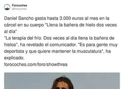 Daniel Sancho gasta 3.000 euros al mes en la c&aacute;rcel en ba&ntilde;eras de hielo: la reinserci&oacute;n tambi&eacute;n se mide en abdominales