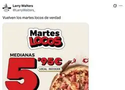 Vuelven los martes locos: pizza mediana a 5,95 con contrato de arrendamiento antidesahucio incluido