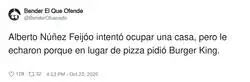 Feij&oacute;o fracasa como okupa: pidi&oacute; Burger King y el protocolo solo cubre pizzas