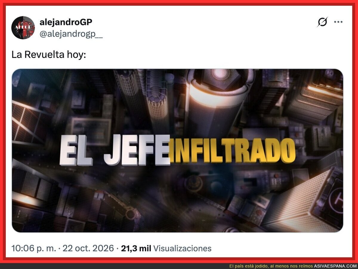 El jefe infiltrado se mete en La Revuelta y nadie nota que manda en todo