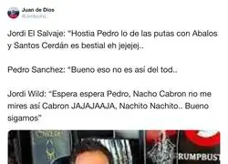 La entrevista de Jordi Wild a S&aacute;nchez: diez minutos de pol&iacute;tica y dos horas de &laquo;&iexcl;Nachito, cabr&oacute;n!&raquo;