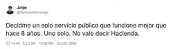 Ocho a&ntilde;os de Gobierno y el &uacute;nico servicio p&uacute;blico que mejora es el que te cobra