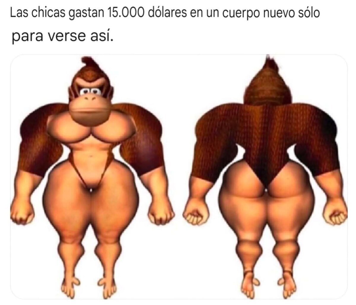 Una anatomía que solo le queda bien a Donkey Kong