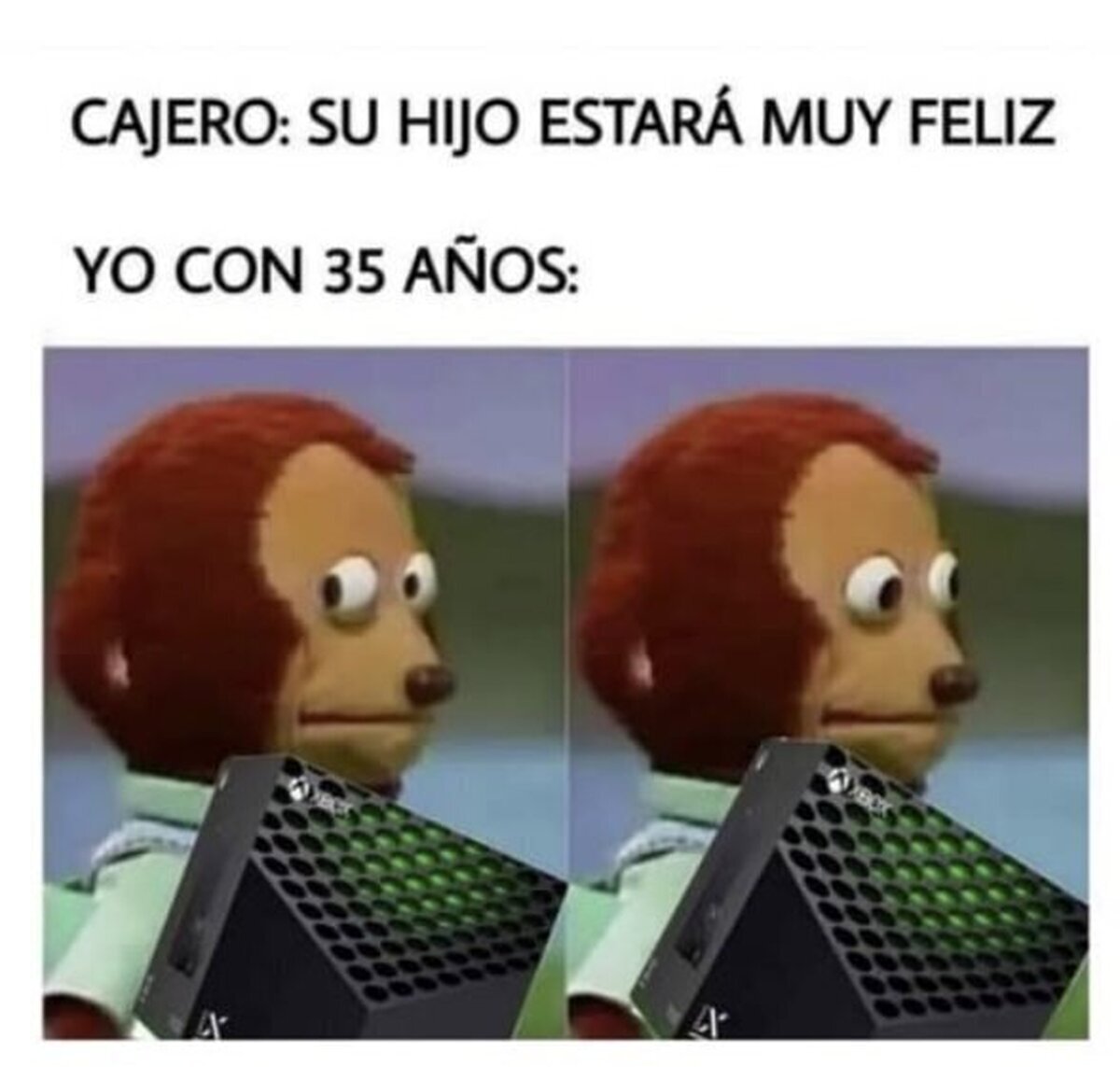 Seguro que ni hijos tiene