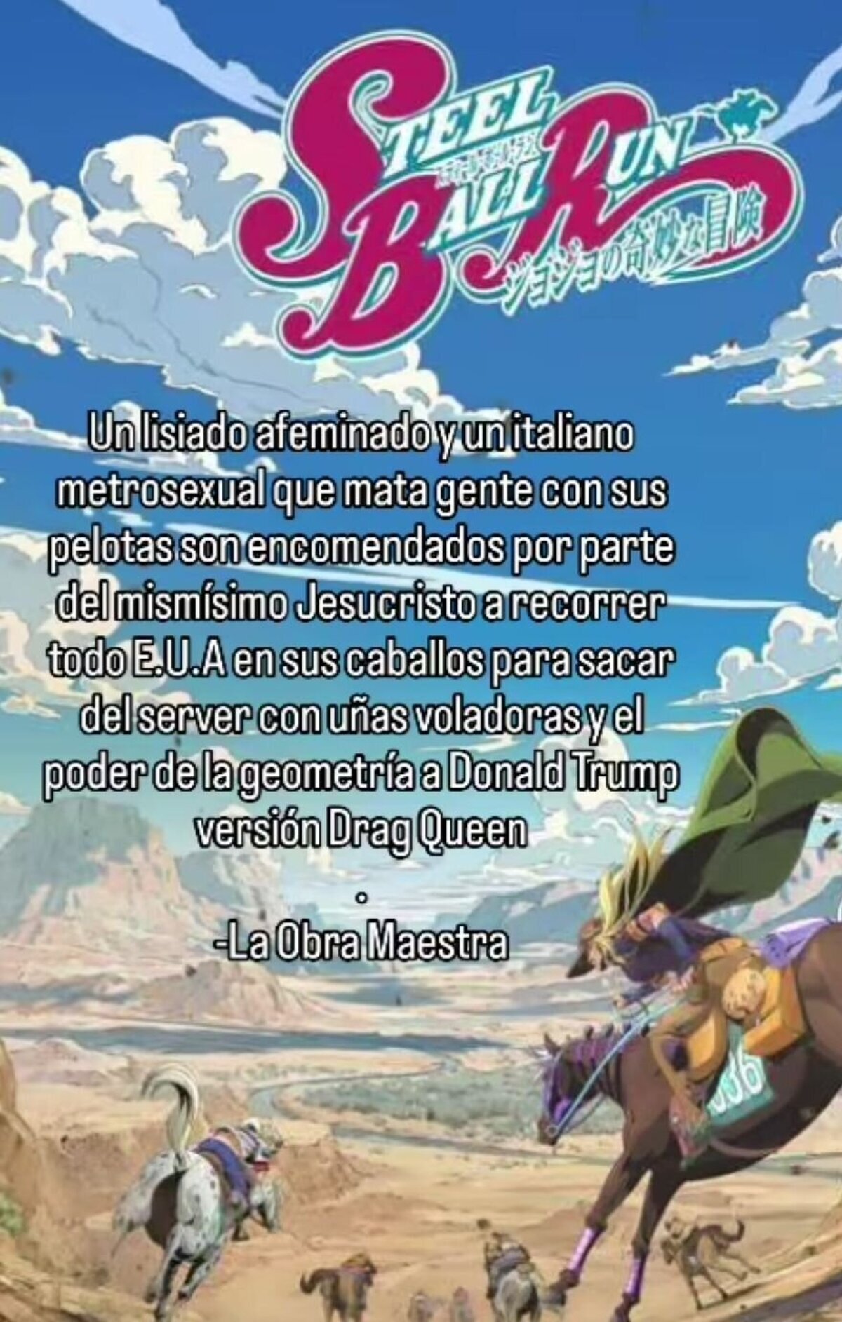 Steel Ball Run es una obra maestra