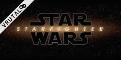 LucasFilm confirma la pr&oacute;xima pel&iacute;cula de la franquicia: STAR WARS - STARFIGHTER