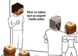 Los aldeanos no saben nada