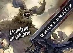 El monstruo imaginario se va a enterar