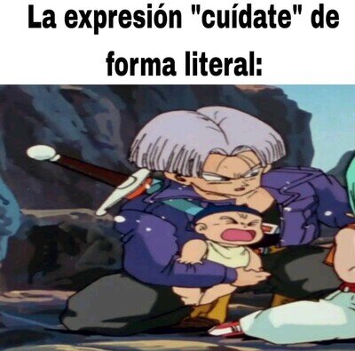 Cuídate mucho