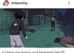 Que broma tan pesada, Itachi