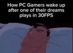 Jugadores de PC despertando de un sue&ntilde;o que corr&iacute;a a 30 FPS