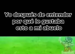 Todo perdonado, abuelo