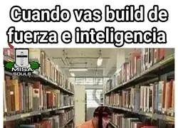 La build de inteligencia y fuerza