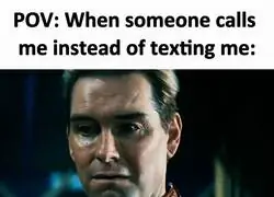 Cuando me llaman en vez de escribirme...