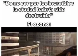 Frozono merece sus laureles