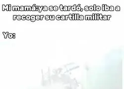 Mam&aacute;, me han reclutao