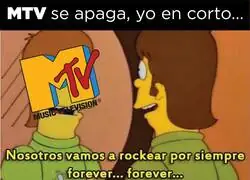 MTV ha fallecido