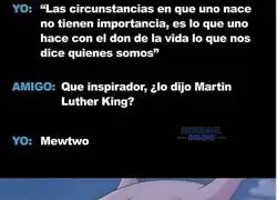 Tremendo fil&oacute;sofo el Mewtwo