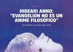 Evangelion era falsamente profundo
