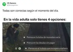 El problema de la vida adulta.