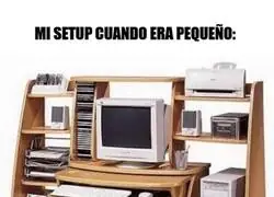 Mi setup cuando era peque&ntilde;o